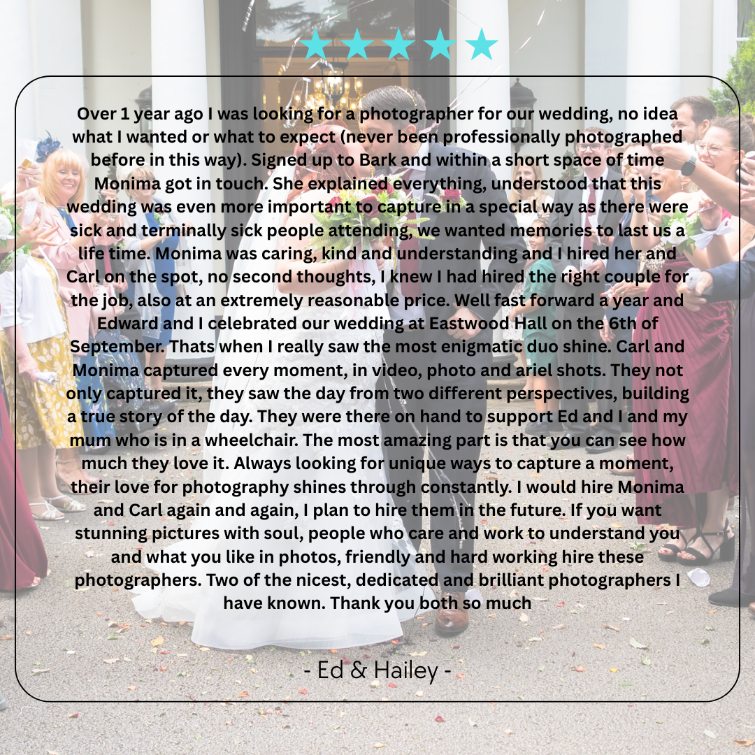 Eastwood Hall wedding photographer receives 5 star customer testimonial from Ed and Hailey.