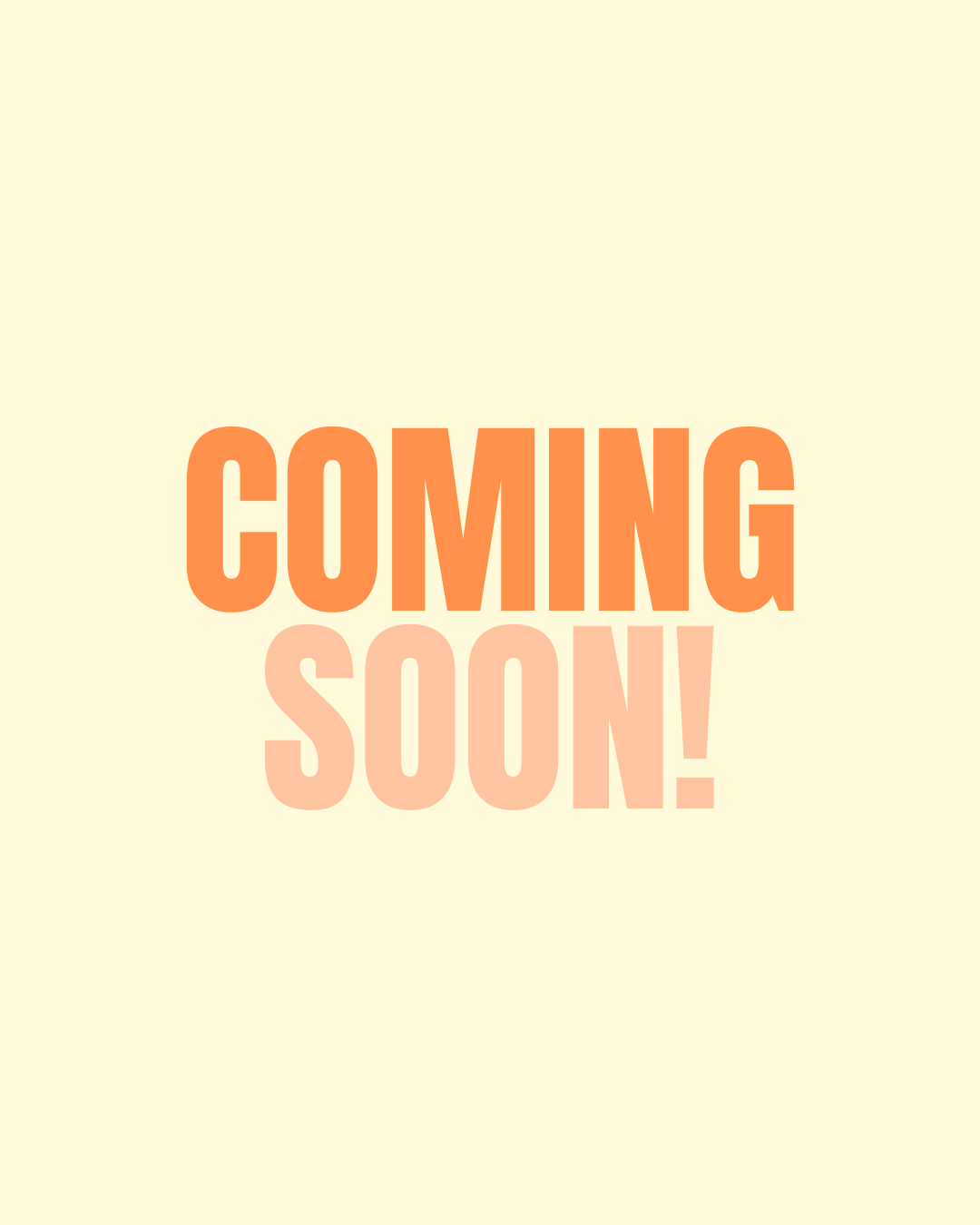 A bold orange text reading 'COMING SOON!' on a beige background with gradient fade effect.