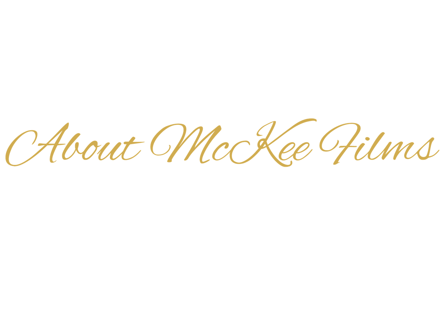 About McKee Films logo in elegant gold script typography on white background.