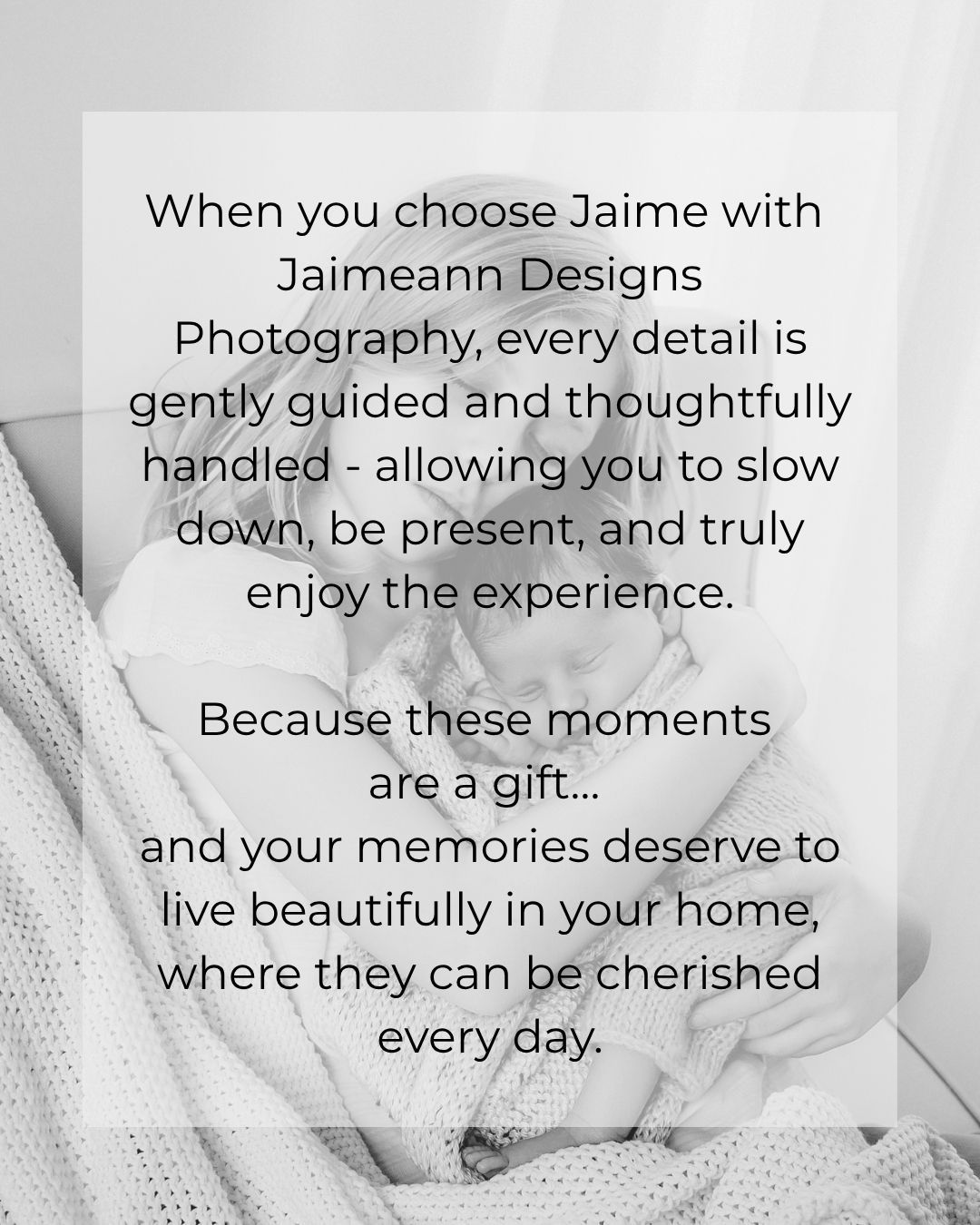 Jaimeann Designs Photography promotional quote about cherishing newborn memories, displayed over a soft black and white baby photo.