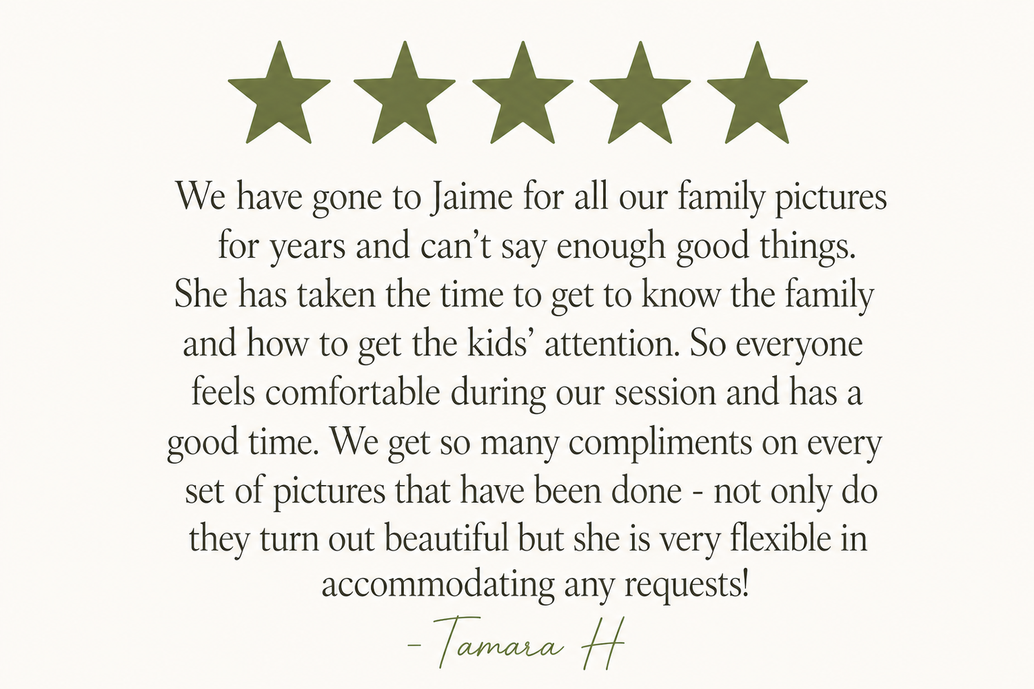 Five-star customer review praising Jaime's family photography sessions for comfort, flexibility, and beautiful results.