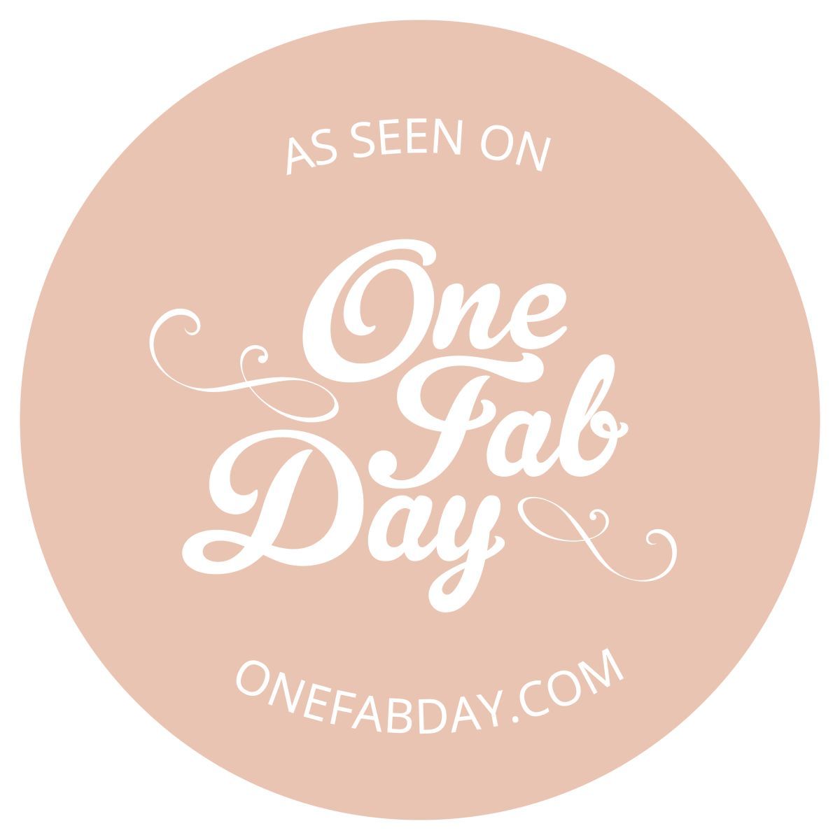 Round pink badge reading As Seen On One Fab Day, onefabday.com, in white script font.