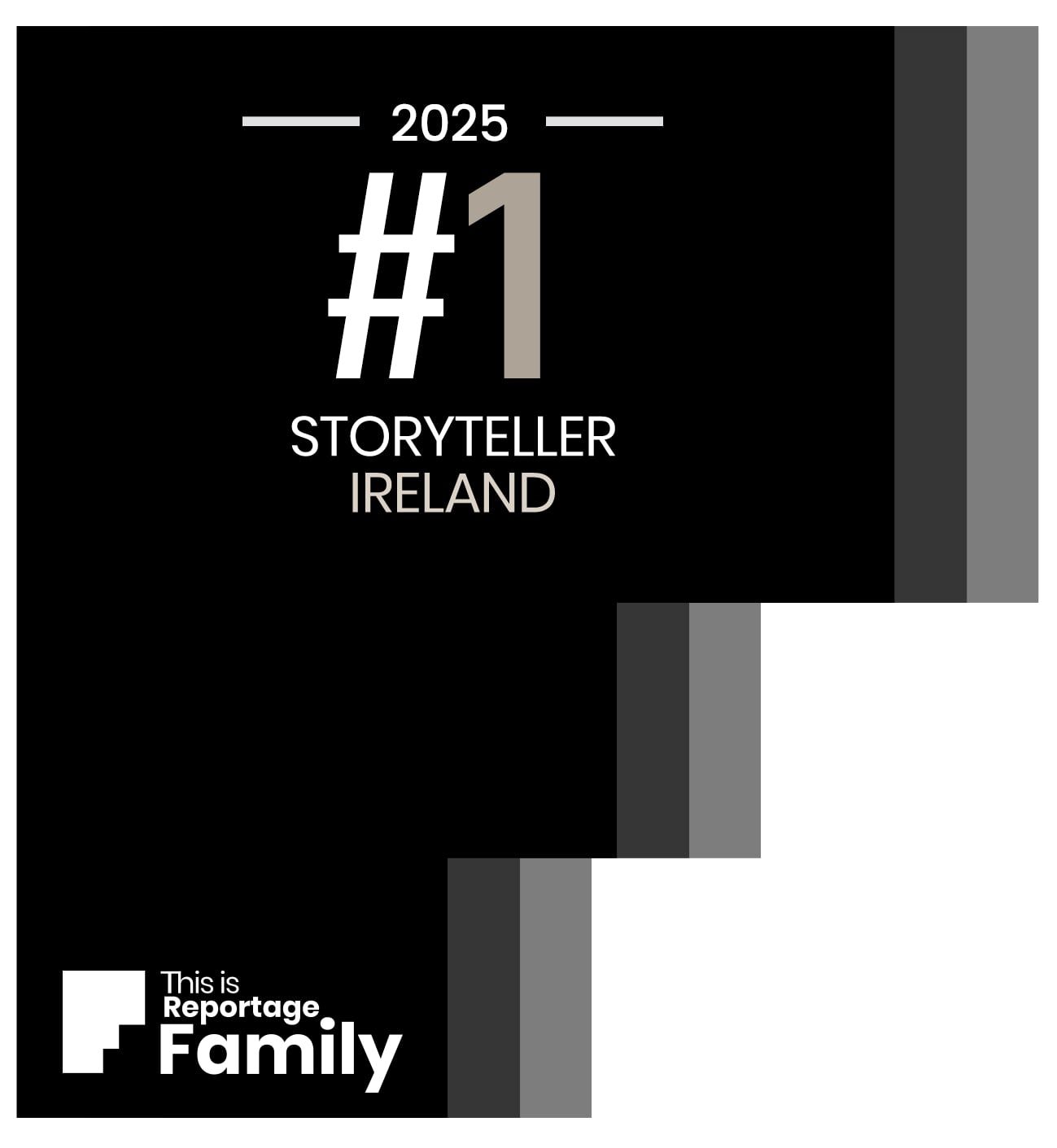 Black geometric design showing number 1 Storyteller Ireland 2025 by This is Reportage Family.