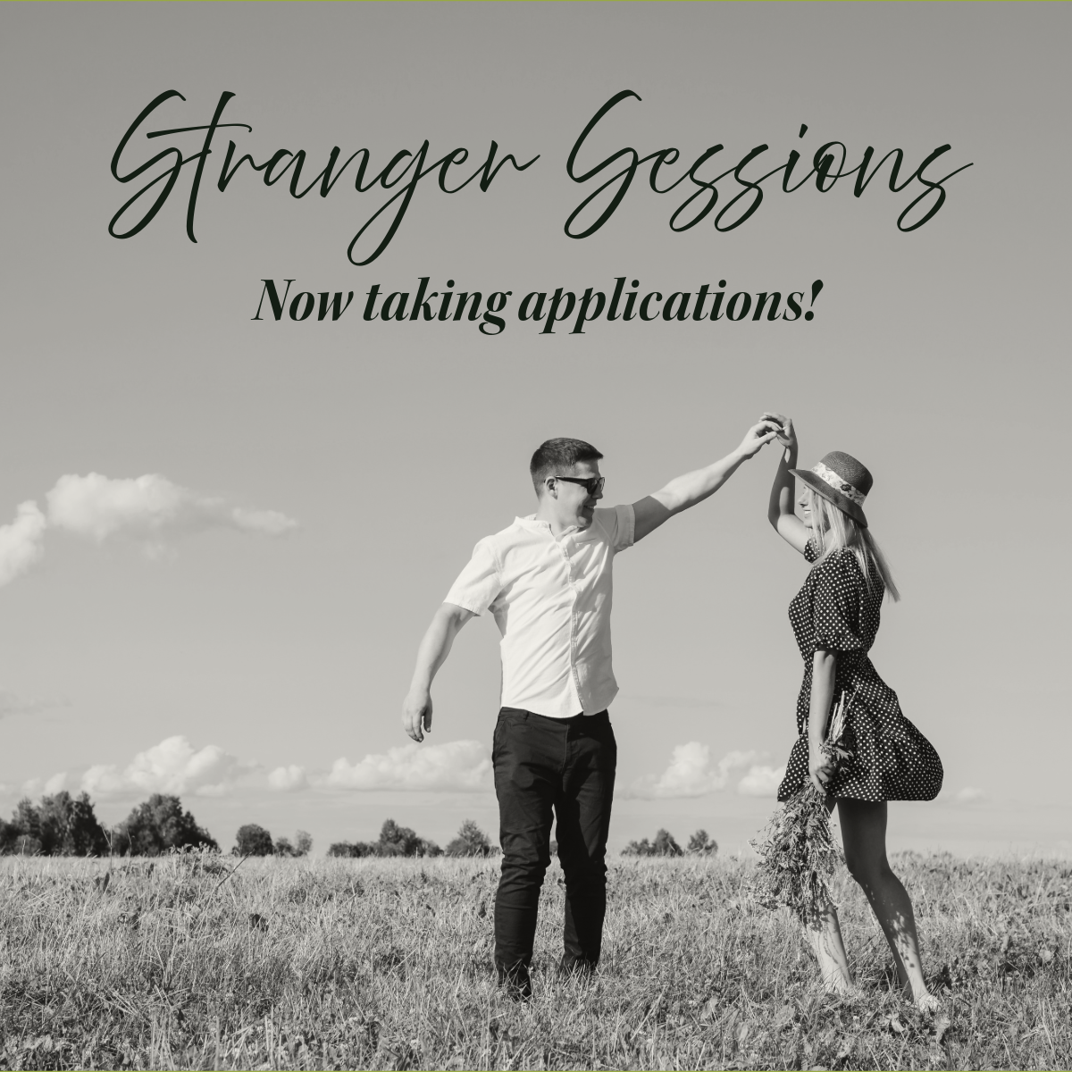 A black and white image advertising Stranger Sessions with a couple dancing in a field.