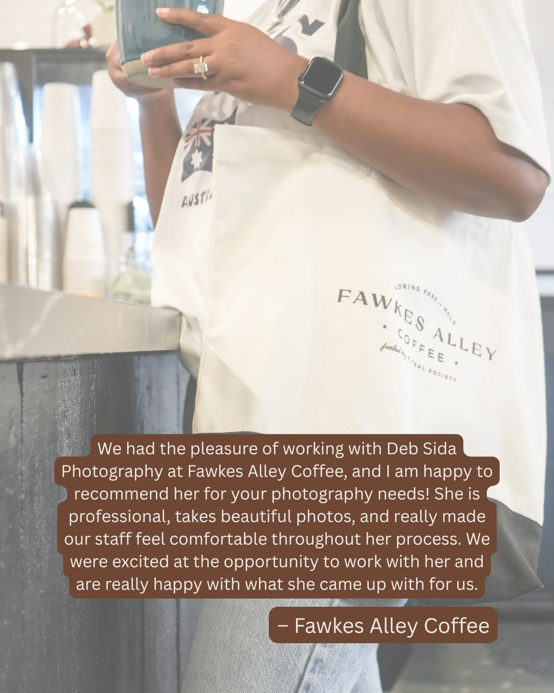 Person holding a Fawkes Alley Coffee tote bag with a glowing client testimonial for Deb Sida Photography.