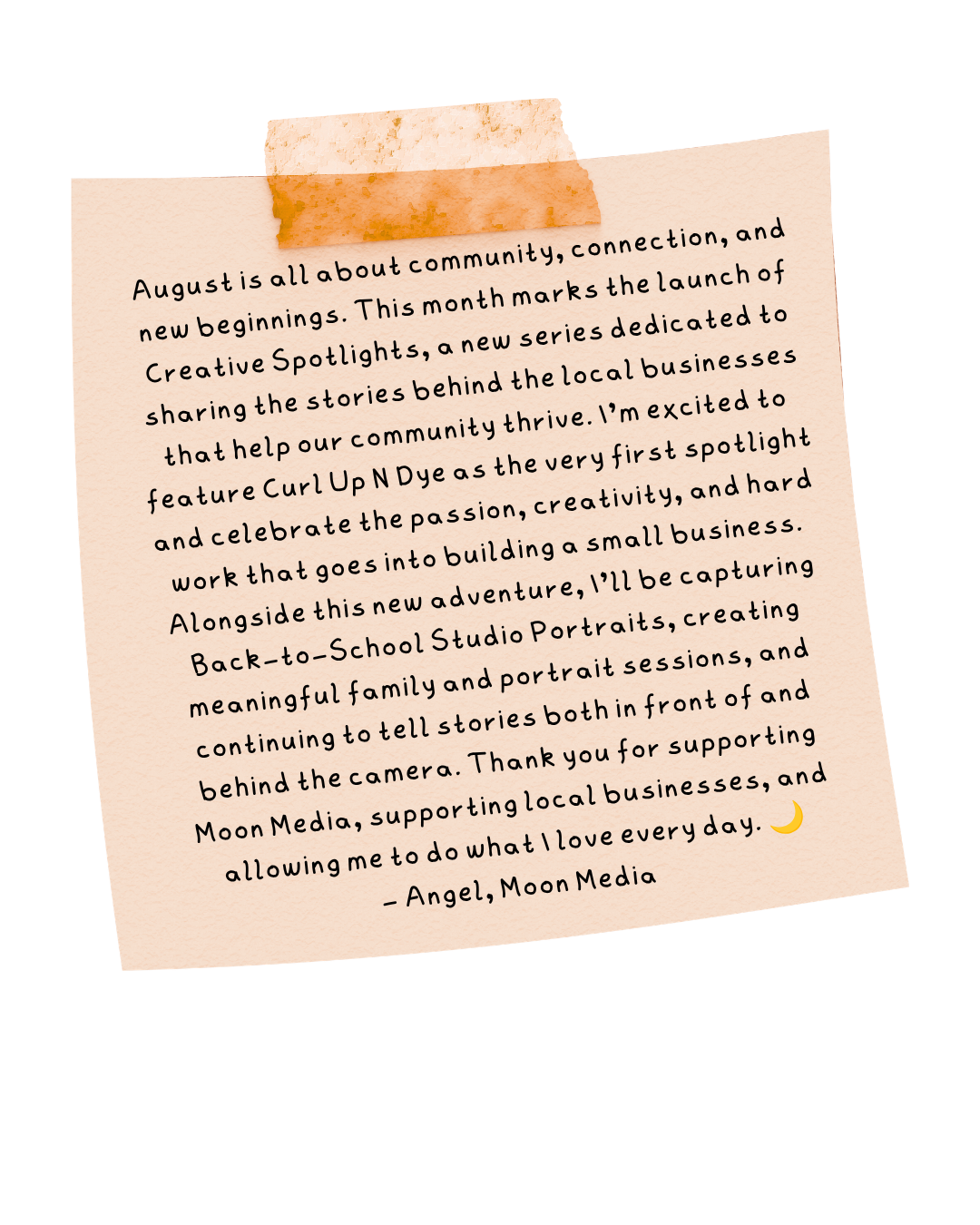 Handwritten-style note on orange background announcing Creative Spotlights series and Back-to-School Studio Portraits by Moon Media.