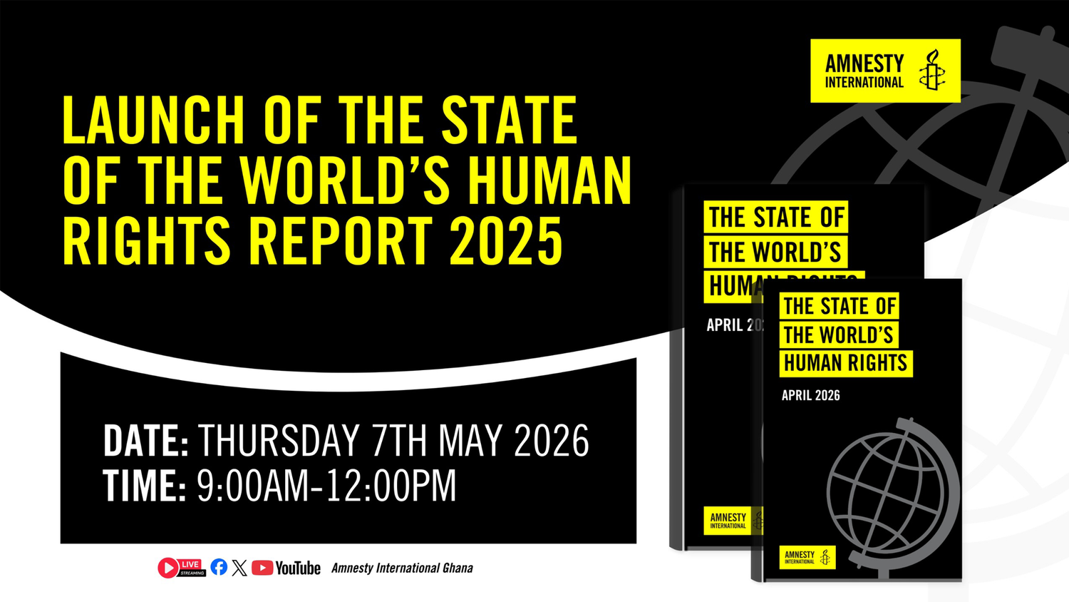 Amnesty International Ghana announces the Launch of the State of the World Human Rights Report 2025.