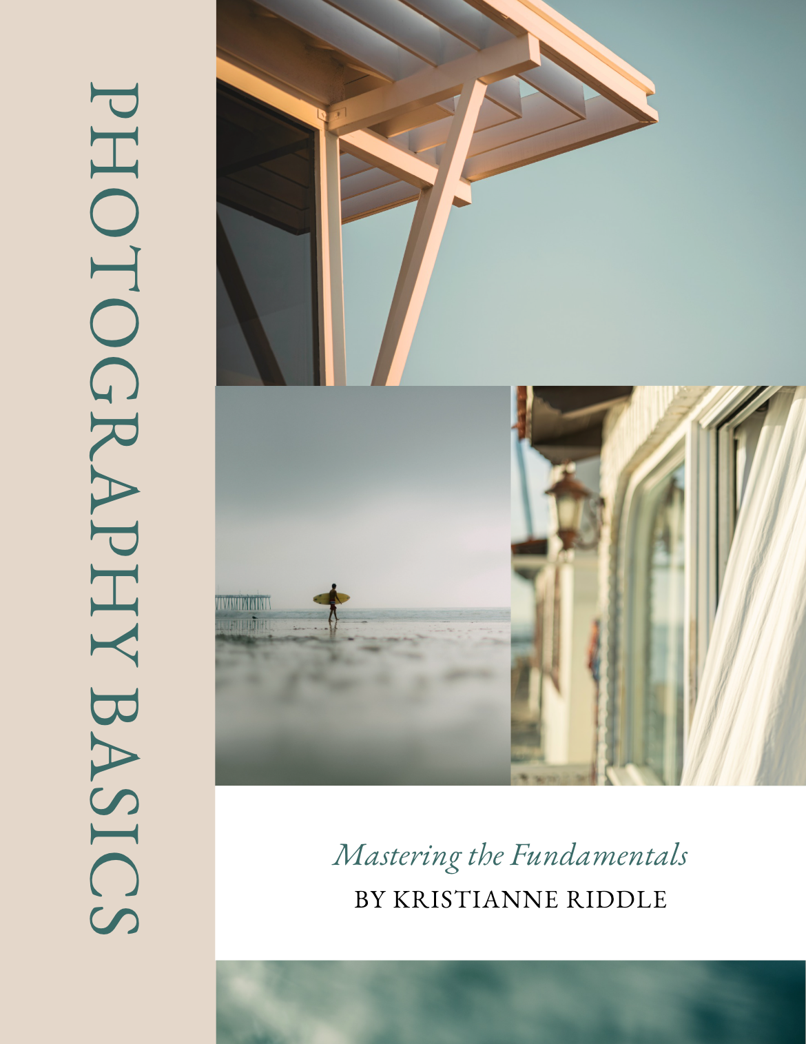 Photography Basics book cover by Kristianne Riddle featuring coastal architecture, a surfer, and seaside building photography.