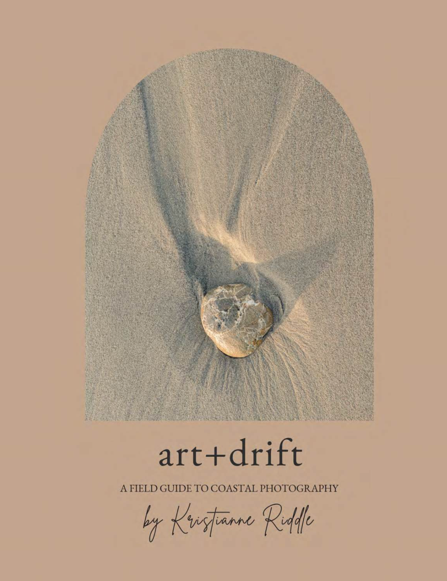 Art+Drift coastal photography field guide book cover featuring aerial sand and rock texture by Kristianne Riddle.