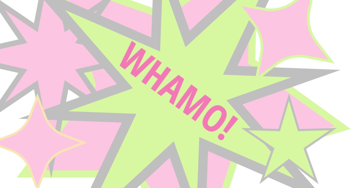 Comic book style starburst design in pink and green with 'WHAMO!' text.