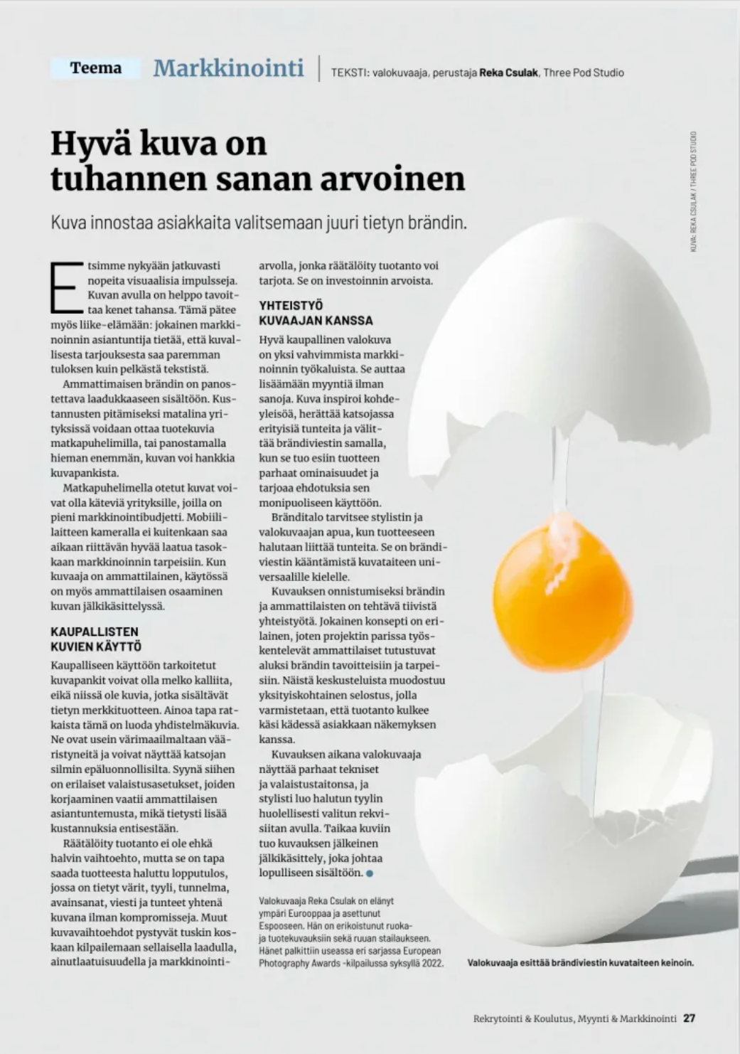 Kehittyvä Elintarvike Article - Photo by © Reka Csulak Three Pod Studio